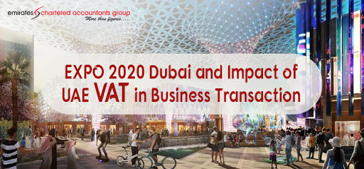 EXPO 2020 Dubai and Impact of UAE VAT